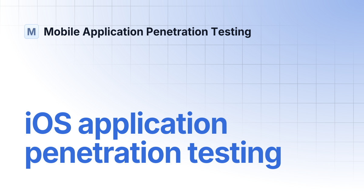 iOS application penetration testing | Mobile Application Penetration ...