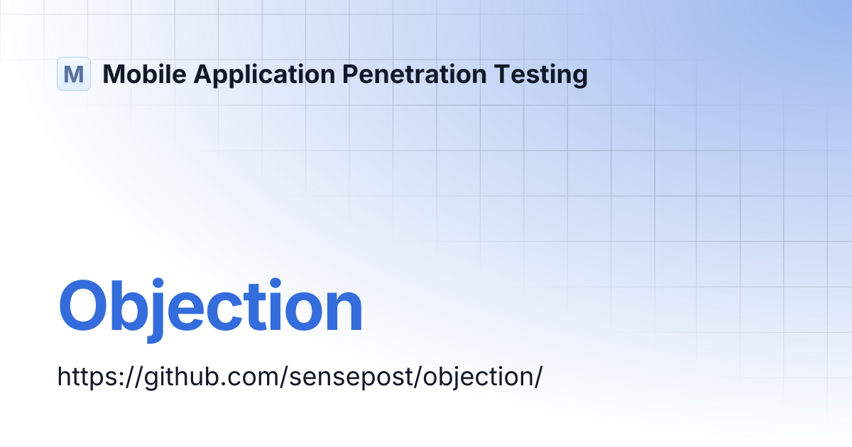 Objection | Mobile Application Penetration Testing
